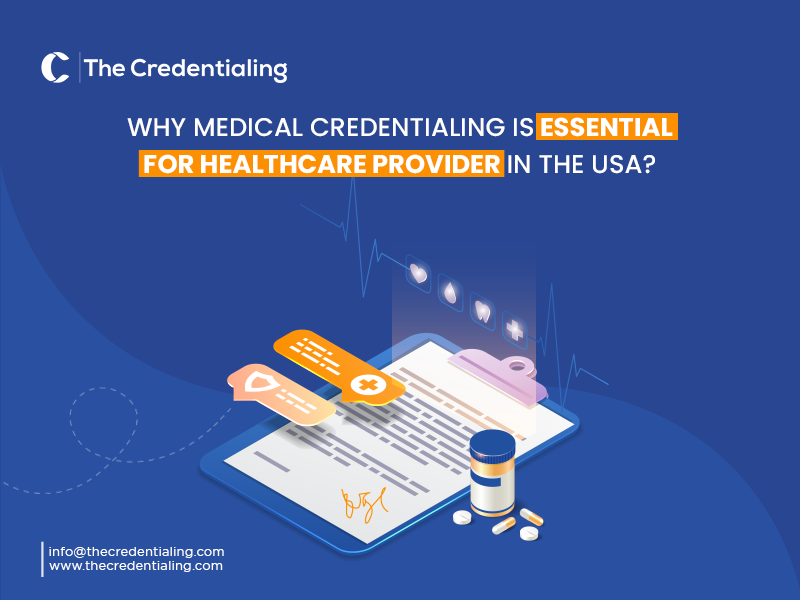 why_medical_credentialing_is_essential_for_healthcare_providers_in_the_usa